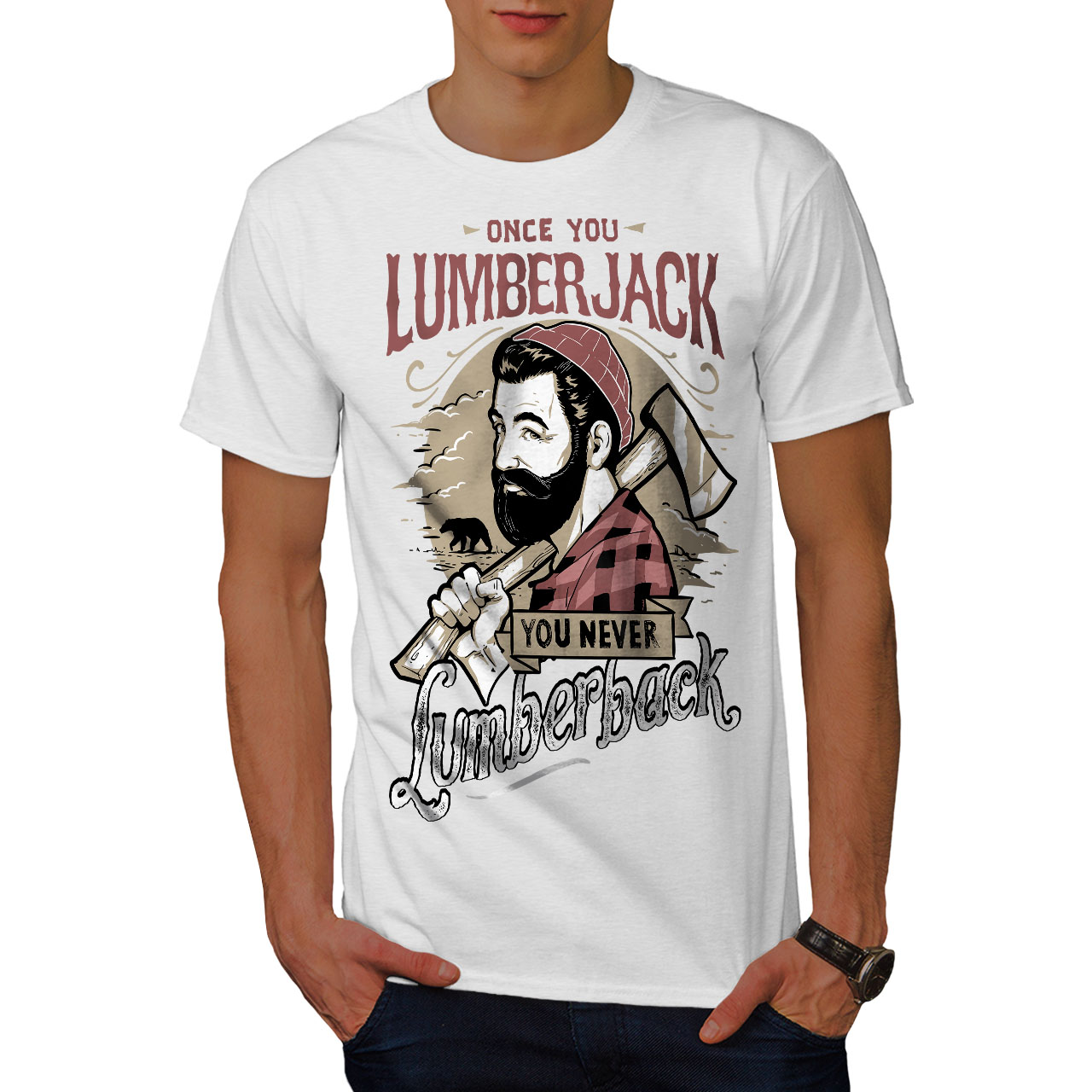 Wellcoda Once You Lumberjack Mens T-shirt, Never Graphic Design Printed ...